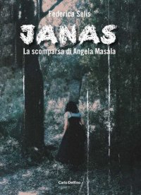 Immagine copertina libro Janas. La scomparsa di Angela Masala