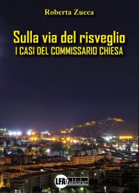 Immagine copertina libro Sulla via del risveglio. I casi del commissario Chiesa