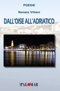 Immagine copertina libro Dall'Oise all'Adriatico. Ediz. italiana e francese