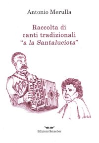 Immagine copertina libro Raccolta di canti tradizionali «a la Santaluciota»