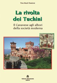 Immagine copertina libro La rivolta dei Tuchini. Il Canavese agli albori della società moderna
