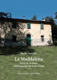 Immagine copertina libro La Maddalena. Storie di un luogo e dell’umanità che lo ha vissuto