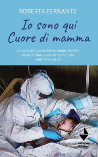 Immagine copertina libro Io sono qui. Cuore di mamma