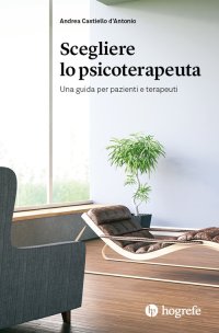Immagine copertina libro Scegliere lo psicoterapeuta. Una guida per pazienti e terapeuti