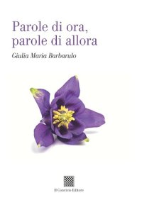 Immagine copertina libro Parole di ora, parole di allora