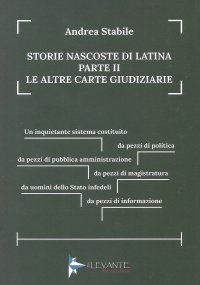 Immagine copertina libro Storie nascoste di Latina. Vol. 2: Le altre carte giudiziarie