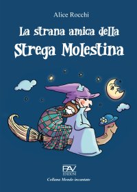 Immagine copertina libro La strana amica della strega molestina
