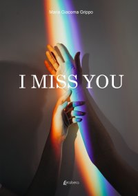 Immagine copertina libro I miss you