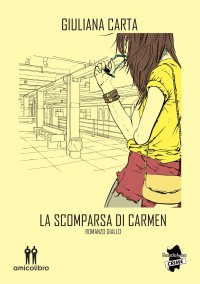 Immagine copertina libro La scomparsa di Carmen