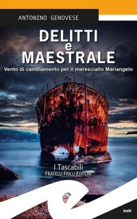 Immagine copertina libro Delitti e maestrale. Vento di cambiamento per il maresciallo Mariangelo