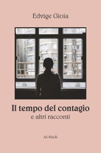 Immagine copertina libro Il tempo del contagio e altri racconti