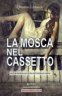 Immagine copertina libro La mosca nel cassetto. Cos'è la morte se non la fine dell'esistenza umana