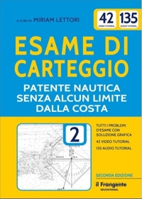 Immagine copertina libro Esame di carteggio. Patente nautica senza alcun limite dalla costa a vela e a motore. Con espansione online