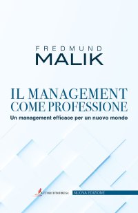 Immagine copertina libro Il management come professione. Un management efficace per un nuovo mondo