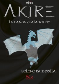 Immagine copertina libro La banda di Alastrine. Akire. Akire. Vol. 1