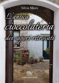 Immagine copertina libro L'antica cioccolateria dei sapori ritrovati