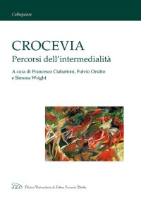 Immagine copertina libro Crocevia. Percorsi dell'intermedialità