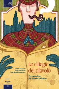 Immagine copertina libro Le liliegie del diavolo. Tre avventure per Sherlock Holmes