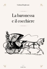 Immagine copertina libro La baronessa e il cocchiere