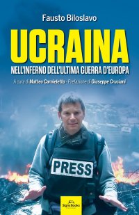 Immagine copertina libro Ucraina. Nell'inferno dell'ultima guerra d'Europa