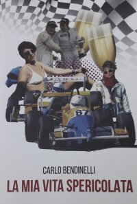 Immagine copertina libro La mia vita spericolata