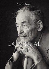 Immagine copertina libro La vita al var