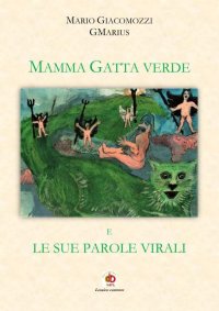 Immagine copertina libro Mamma Gatta verde e le sue parole virali