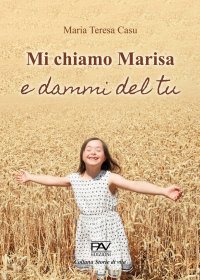 Immagine copertina libro Mi chiamo Marisa e dammi del tu