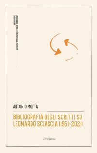 Immagine copertina libro Bibliografia degli scritti su Leonardo Sciascia (1951-2021)