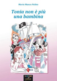 Immagine copertina libro Tonia non è più una bambina