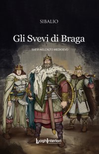 Immagine copertina libro Gli Svevi di Braga. Svevi nell'Alto Medioevo
