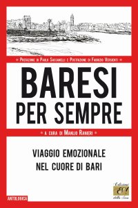 Immagine copertina libro Baresi per sempre. Viaggio emozionale nel cuore di Bari