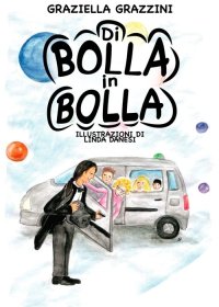 Immagine copertina libro Di bolla in bolla. Ediz. illustrata