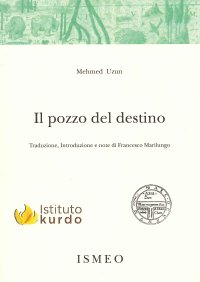 Immagine copertina libro Il pozzo del destino. Vita di Celadet Alî Bedirxan