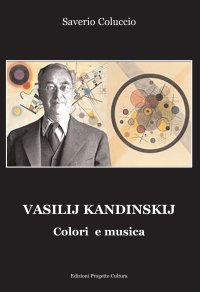 Immagine copertina libro Vasilij Kandinskij. Colori e musica