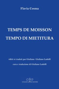 Immagine copertina libro Temps de moisson-Tempo di mietitura. Ediz. bilingue