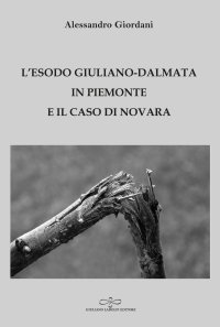 Immagine copertina libro L'esodo giuliano-dalmata in Piemonte e il caso di Novara