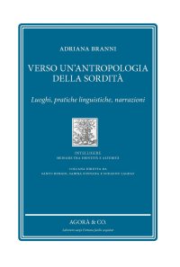 Immagine copertina libro Verso un'antropologia della sordità. Luoghi, pratiche linguistiche, narrazioni