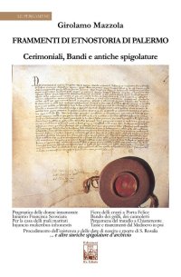 Immagine copertina libro Frammenti di etnostoria di Palermo. Cerimoniali, bandi e antiche spigolature