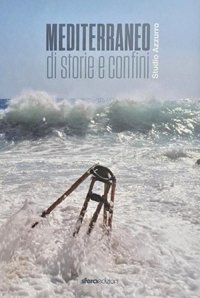 Immagine copertina libro Mediterraneo. Di storia e confini. Ediz. illustrata