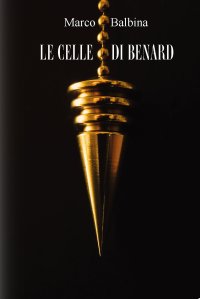 Immagine copertina libro Le celle di Benard. Ediz. integrale
