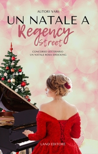 Immagine copertina libro Un Natale a Regency Street. Concorso letterario un Natale rosa shocking
