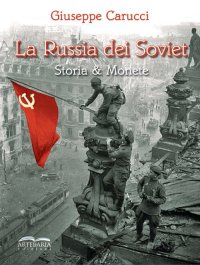 Immagine copertina libro La Russia dei Soviet. Storia & monete
