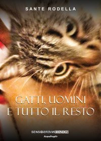 Immagine copertina libro Gatti, uomini e tutto il resto