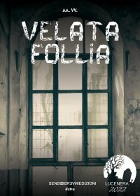 Immagine copertina libro Velata follia. Lucenera 2022
