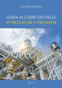 Immagine copertina libro Guida all’esercizio delle attrezzature a pressione