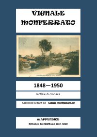 Immagine copertina libro Vignale Monferrato. 1848-1950. Notizie di cronaca