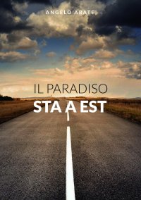 Immagine copertina libro Il paradiso sta a est