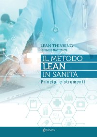 Immagine copertina libro Lean thinking. Il metodo Lean in sanità. Principi e strumenti