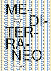 Immagine copertina libro Giuseppe Palermo. Mediterraneo. Ediz. illustrata